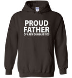 Proud Father of a Few Dumbass Kids Hoodie