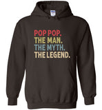 Pop Pop the Man the Myth the Legend Hoodie