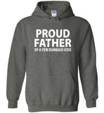 Proud Father of a Few Dumbass Kids Hoodie