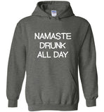Namaste Drunk All Day Hoodie