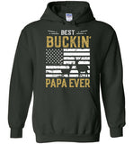 Best Buckin Papa Ever Shirt - Funny Deer Hunting Hoodie for Men