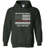 My Favorite Nurse Calls Me Dad Hoodie