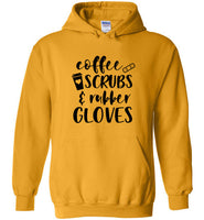 Coffee Scrubs and Rubber Gloves Nurse Hoodie