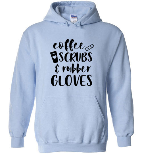 Coffee Scrubs and Rubber Gloves Nurse Hoodie