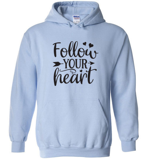 Follow Your Heart Hoodie