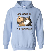 It's Guinea Be a Good Wheek Guinea Pig Hoodie
