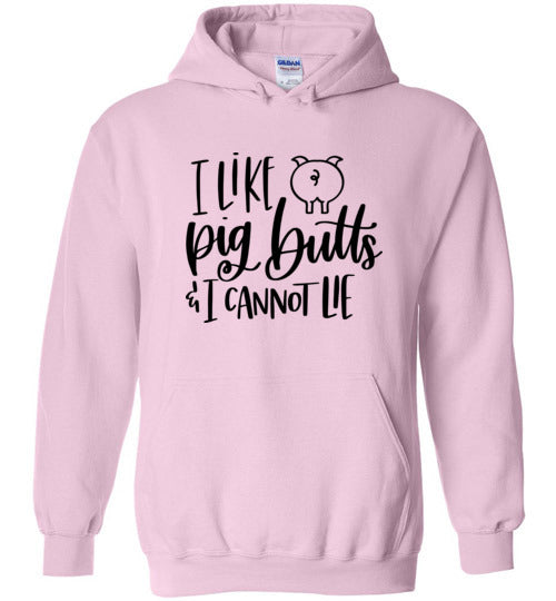 I Like Pig Butts and I Cannot Lie Hoodie