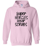Super Heroes Wear Scrubs Hoodie