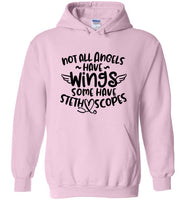 Not All Angels Have Wings Some Have Stethoscopes Unisex Hoodie