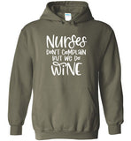 Nurses Don't Complain But We Do Wine Hoodie