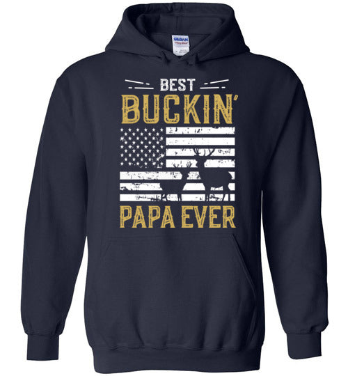 Best Buckin Papa Ever Shirt - Funny Deer Hunting Hoodie for Men