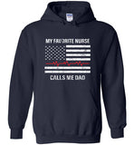 My Favorite Nurse Calls Me Dad Hoodie