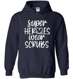 Super Heroes Wear Scrubs Hoodie