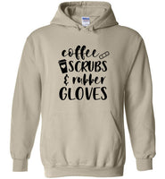 Coffee Scrubs and Rubber Gloves Nurse Hoodie