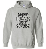 Super Heroes Wear Scrubs Hoodie
