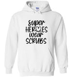 Super Heroes Wear Scrubs Hoodie