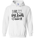 I Like Pig Butts and I Cannot Lie Hoodie
