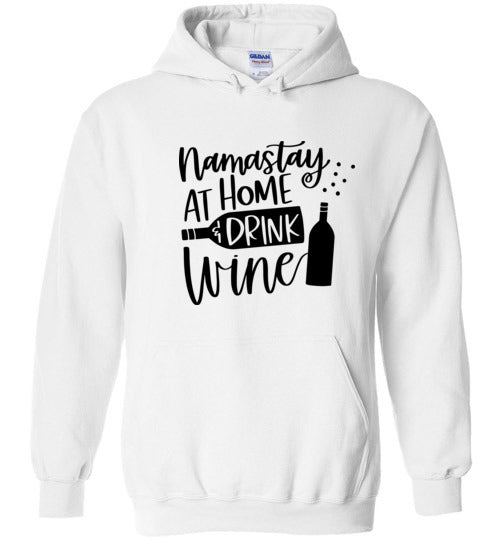 Namastay at Home and Drink Wine Hoodie