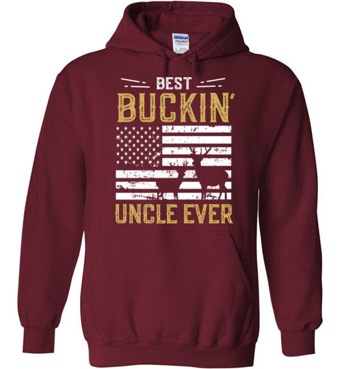 Best Buckin Uncle Ever  - Funny Deer Hunting Hoodie for Men
