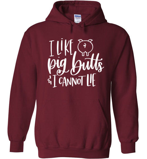 I Like Pig Butts and I Cannot Lie Hoodie