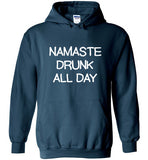 Namaste Drunk All Day Hoodie