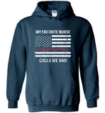 My Favorite Nurse Calls Me Dad Hoodie