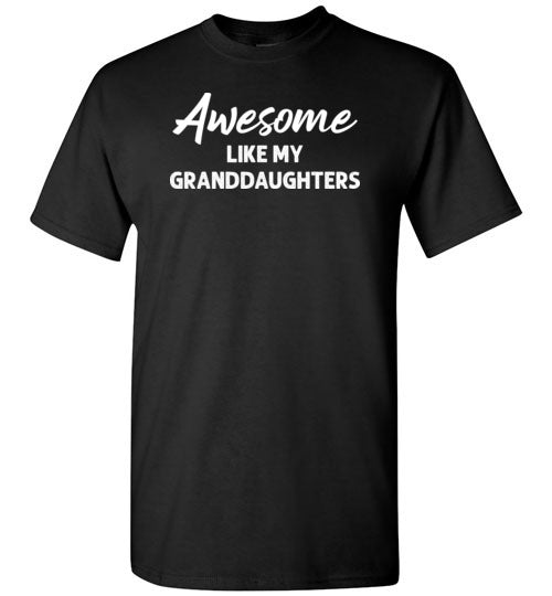 Awesome Like My Granddaughters Shirt for Men