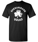 Shenanigans Squad Shirt