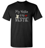 My Westie Is My Bestie West Highland White Terrier T-Shirt for Men, Women, and Kids