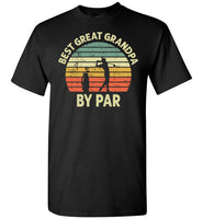 Best Great Grandpa By Par Shirt