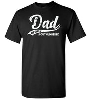 Dad of Girls Outnumbered Shirt