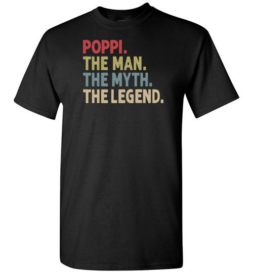 Poppi the Man the Myth the Legend Shirt