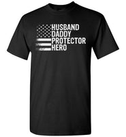 Husband Daddy Protector Here Shirt