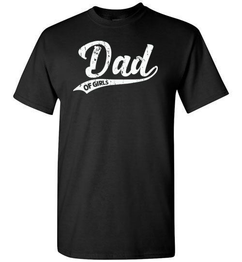 Dad of Girls Shirt