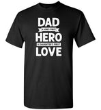 Dad a Son's First Hero a Daughter's First Love Shirt for Men