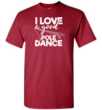 I Love a Good Pole Dance Funny Fishing Shirt for Men