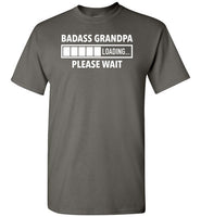 Badass Grandpa Loading Please Wait Shirt for Men