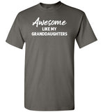 Awesome Like My Granddaughters Shirt for Men