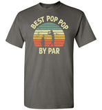 Best Pop Pop By Par Golf Shirt for Men Grandpa Golfing Tee Gift