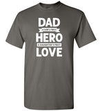Dad a Son's First Hero a Daughter's First Love Shirt for Men