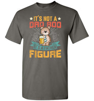 It's Not a Dad Bod It's a Father Figure Bear Shirt