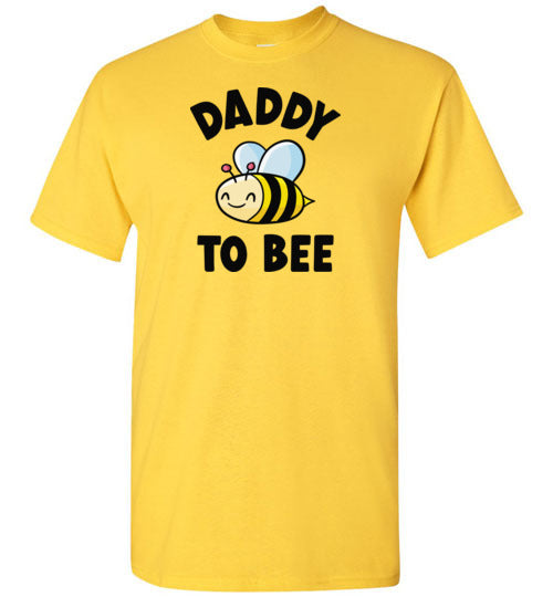 Daddy to Bee Shirt