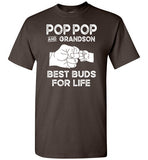 Pop Pop and Grandson Best Buds for Life Shirt for Men Gift for Grandpa