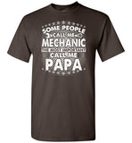 Some People Call Me Mechanic the Most Important Call Me Papa Shirt for Men