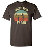 Best Pop By Par Golf Shirt for Men Grandpa Golfing Tee Gift