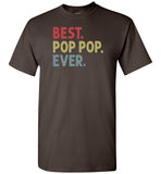 Best Pop Pop Ever Shirt for Men