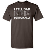 I Tell Dad Jokes Periodically Shirt