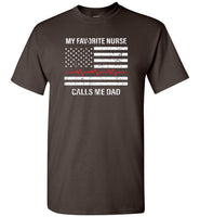 My Favorite Nurse Calls Me Dad T-Shirt