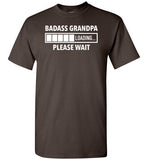 Badass Grandpa Loading Please Wait Shirt for Men