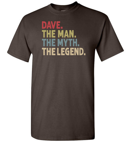 Dave the Man the Myth the Legend Shirt for Men